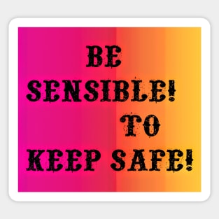 Be sensible Sticker